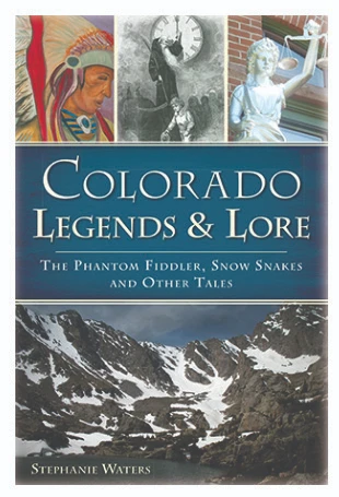 Colorado Legends & Lore 3 Colorado Legends & Lore