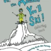 Oh The Mountains You'll Ski - Coloring Book 1 Oh The Mountains You'll Ski - Coloring Book -Ski Equip Promotion Store Chutes Coloring Book Cover 19236.1701717958.386.513